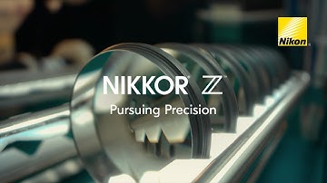 NIKKOR Z Lenses: The Art of Pursuing Precision