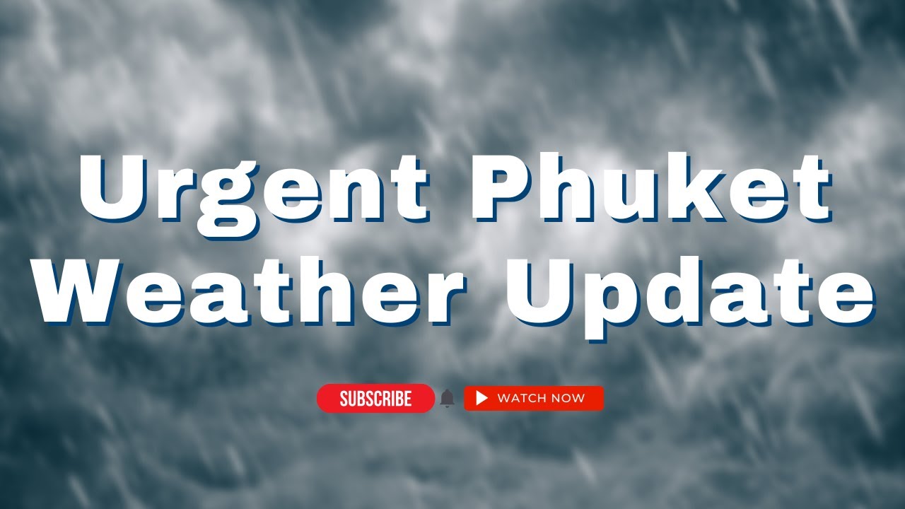Sunday October 16 22 Weather Update And Flooding In Phuket Youtube