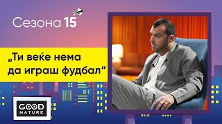 „Ти веќе нема да играш фудбал“