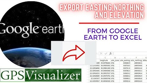 How to export utm coordinates and elevation from google earth to excel
