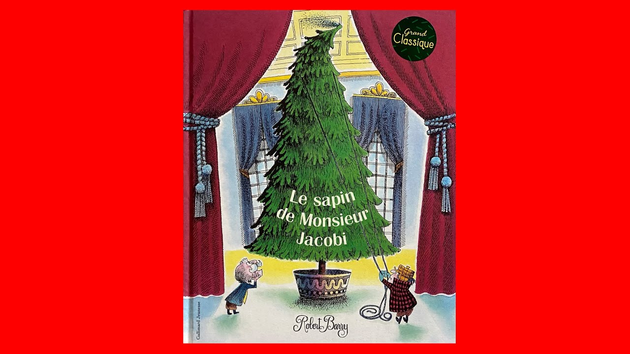 Lecture de l'histoire pour enfants: Le sapin de Monsieur Jacobi - Robert Barry