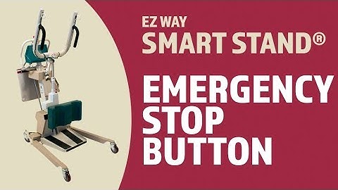 EZ Way Smart Stand® Usage: Emergency Stop Button