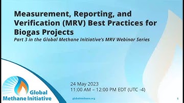 Measurement, Reporting, and Verification MRV Best Practices for Biogas Projects (MRV Webinar Series)