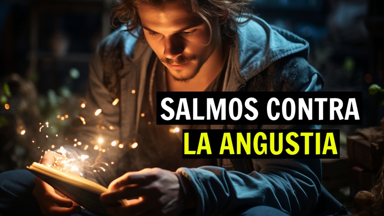 Los Salmos Más Poderosas Para Vencer La Angustia y el Temor - YouTube
