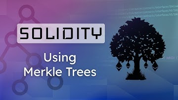 How to Use Merkle Trees in Solidity