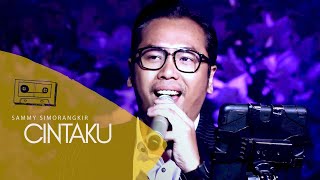 SAMMY SIMORANGKIR - CINTAKU | Live Performance