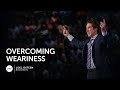 Joel Osteen - Overcoming Weariness