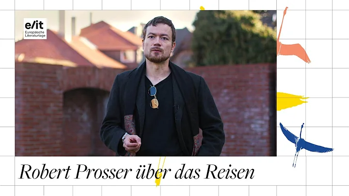 Robert Prosser ber das Reisen