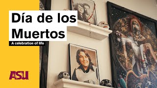 Día de los Muertos - A celebration of life: Arizona State University (ASU)