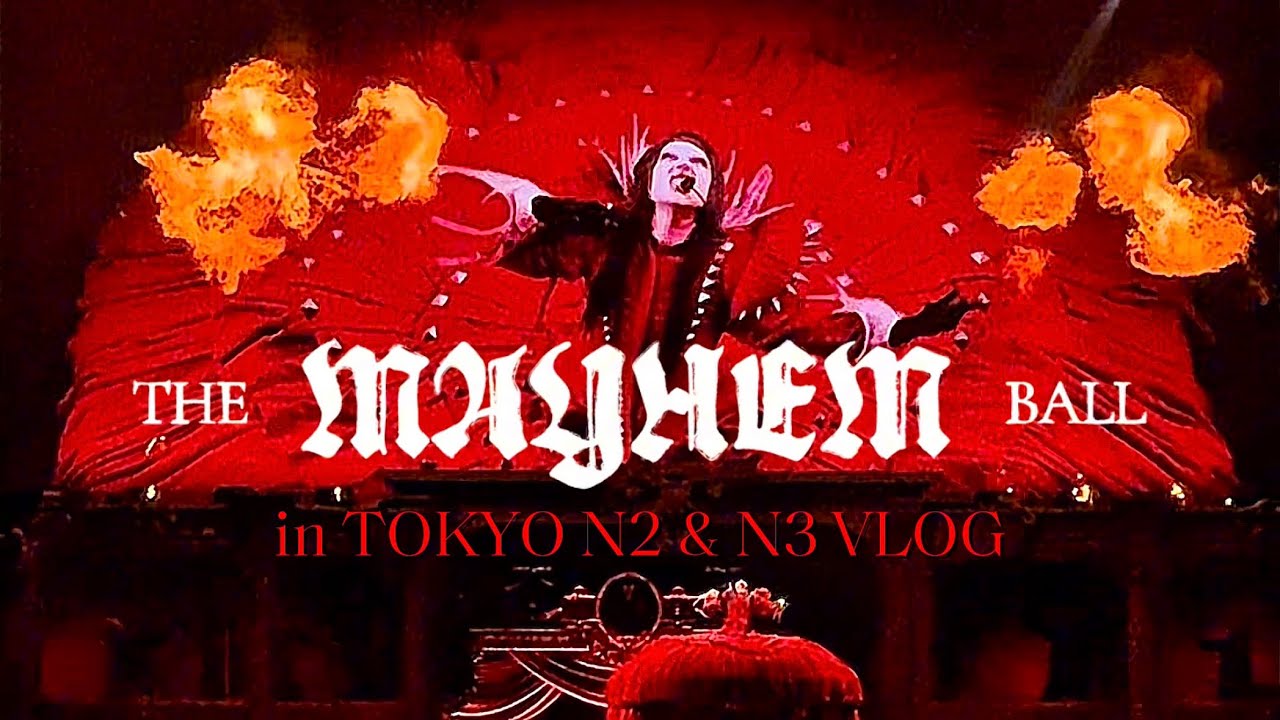 EP.3 | The MAYHEM Ball in TOKYO Night 2&3 VLOG❤️🖤