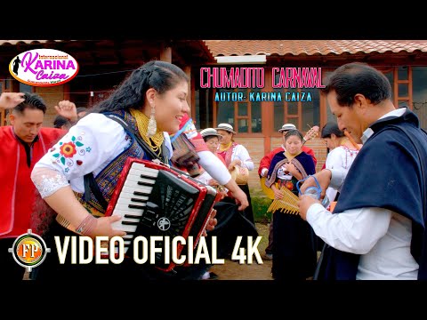 KARINA CAIZA CHUMADITO CARNAVAL VIDEO OFICIAL 4K