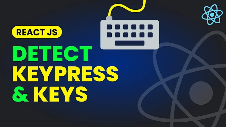 Detect Any KeyPress in React JS | Super Easy to Create KeyPress Based Applications