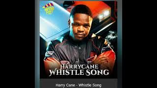 HarryCane feat WanitwaMos _-  Whistle Song ! Song of the Year