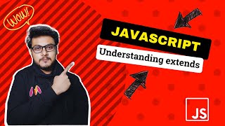 Ep8 How "extends" works in javascript? | Javascript OOPS under the hood EP 8 🔥