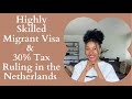 30% Tax Ruling for Expats in the Netherlands + Highly Skilled Migrant Visa Explained: Making more 💵