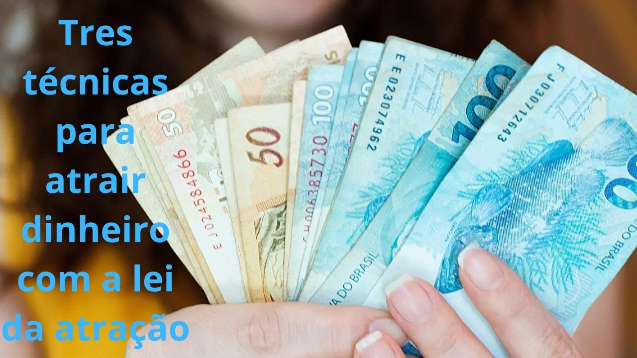 Tres técnicas para atrair dinheiro com a lei da atração - YouTube