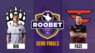 BIG  VS FaZe | Grand Finals - MAP 1 | Roobet Cup  - csgo live