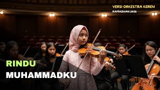 Download Lagu RINDU MUHAMMADKU (HADDAD ALWI) 🎻 VERSI ORCHESTRA MUSIK RELIGI RAMADHAN 2026 🎶 COVER BY. RUANG SENAR MP3