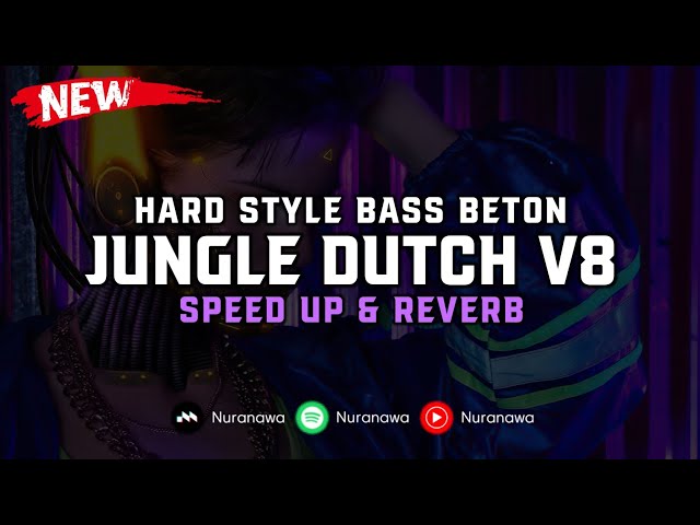 Jungle Dutch V8 ( Speed Up & Reverb ) 🎧 class=