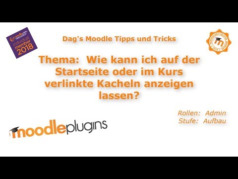 Wie kann ich auf der Startseite oder im Kurs verlinkte (Bild-)Kacheln anzeigen lassen? - Moodle 3.6