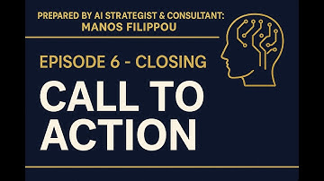 EPISODE 6 - CLOSING: Call to Action | #AIBusinessConsulting #BusinessTransformation #aiconsultant