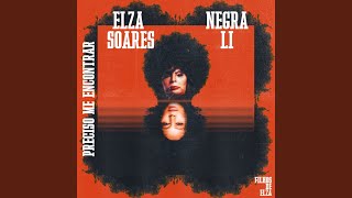 Video thumbnail of "Elza Soares - Preciso Me Encontrar (Citação: Deixe Me Ir)"