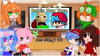 Fnf React To Friday Night Funkin Vs Baldis New Vase -Hey There look at My New Vase // [Gacha Club]