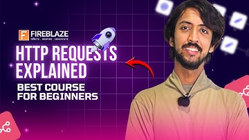HTTP Requests Breakdown  | Fireblaze AI School