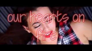 Cimorelli - Hearts on fire (lyrics) [album version]