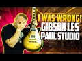 I WAS WRONG!!! Gibson Les Paul Studio