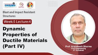 Lec 24: Dynamic properties of ductile materials (Part IV)