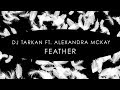 DJ Tarkan feat. Alexandra McKay: Feather (Original Mix) [The Sound Of Everything]