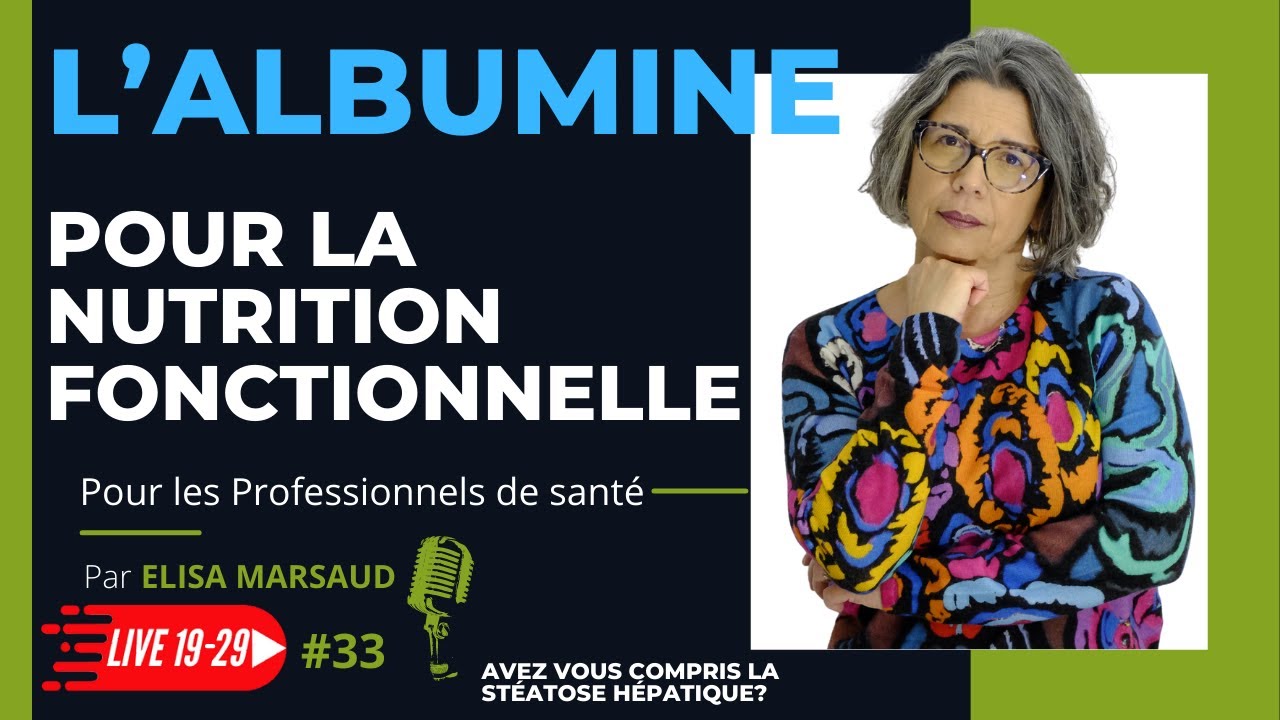 L’Albumine pour la Nutrition Fonctionnelle
