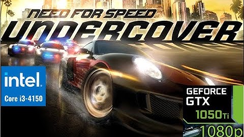 Core i3 4150 I Gtx 1050 Ti  I Need For Speed Undercover 1080P Ultra
