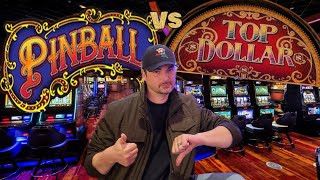 Top Dollar vs Pinball - Which Game Do Your Prefer?