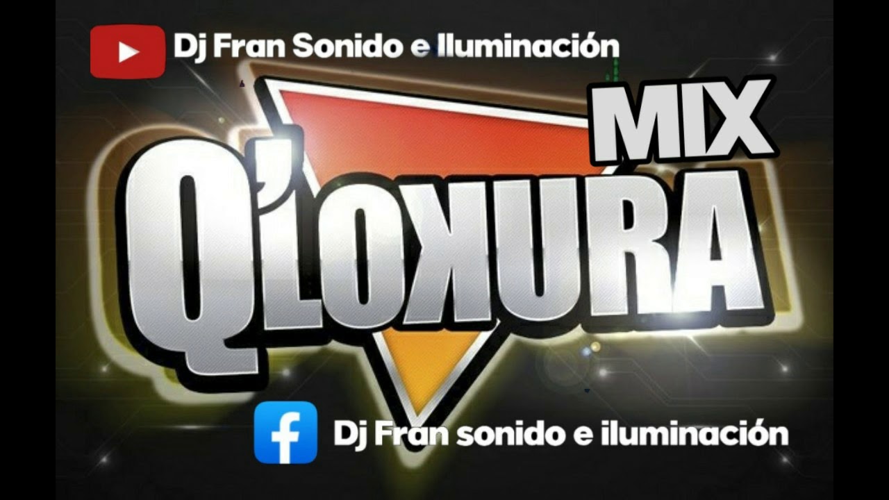 Q'lokura mix Dj Fran YouTube
