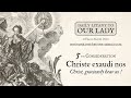 Daily Litany to Our Lady: 5th Consideration: Christe exaudi nos - Christ, Graciously hear us