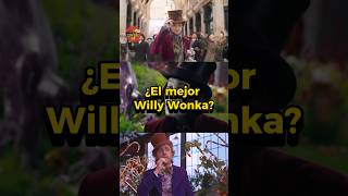 ¿Quien es el mejor Wonka? 🤔🍫 #wonka2023 #genewilder #willywonkavideos