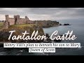 Henry VIII’s Plan to Betroth his Son to Mary Queen of Scot’s- TANTALLON CASTLE Scotland