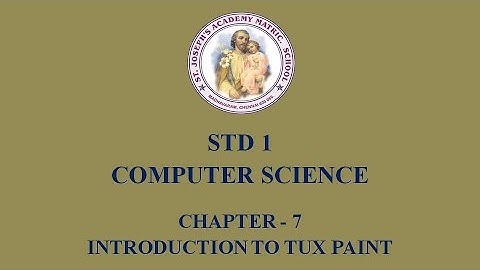 COMPUTER SCIENCE STD 1 | INTRODUCTION TO TUX PAINT | CHAPTER - 7