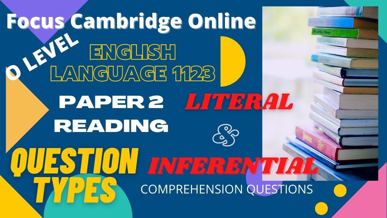O Level English Language 1123| Paper 2 Reading | Literal and ...