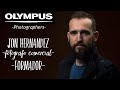 OLYMPUS PHOTOGRAPHERS - DIRECTO CON JON HERNÁNDEZ