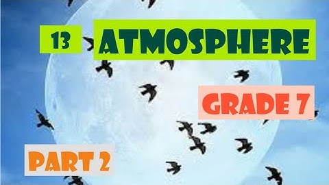 Atmosphere| Unit 13 | Grade 7 | Science |English medium| Part 2