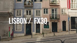 Sony FX30 - Lisbon - Test footage