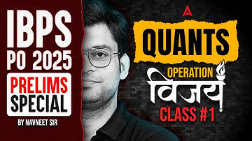 IBPS PO 2025 Prelims | IBPS PO Quants Mock Class #1 | Operation Vijay | By Navneet Sir