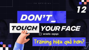 Hướng dẫn Training hiệu quả | Công cụ "Cảnh báo khi chạm tay lên mặt"