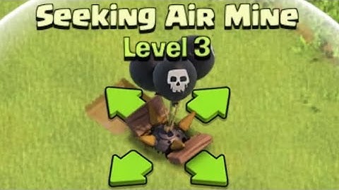 MAX SEEKING AIR MINE LEVEL FOR TOWN HALL 14 | CLASH OF CLANS