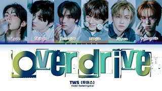 TWS (투어스) Overdrive (Color Coded Lyrics)