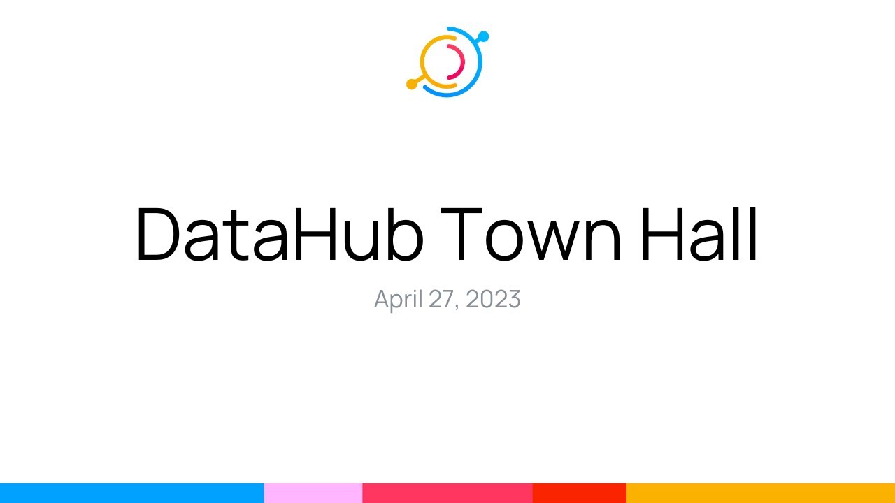 DataHub Town Hall (April 2023) - Data Products, GitHub Actions, & a new ...
