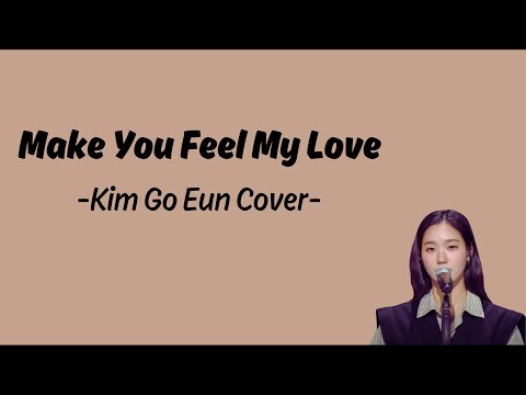 Make You Feel My Love - Kim Go Eun Cover - Lyric